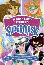 lib-el-gran-libro-secreto-de-supermask-penguin-random-house-grupo-editorial-espaa-9788427216969