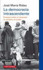 lib-la-democracia-intrascendente-galaxia-gutenberg-9788417747596