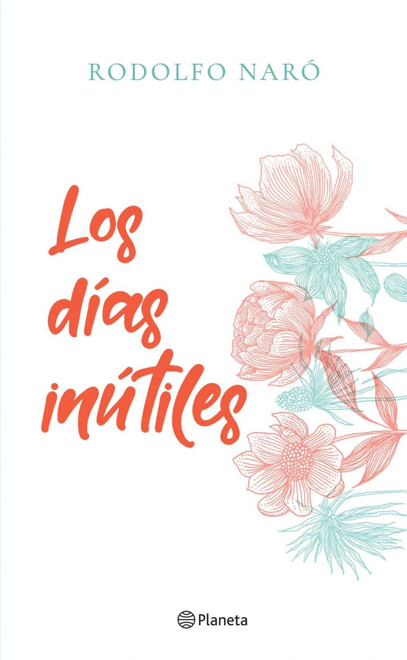 lib-los-dias-inutiles-grupo-planeta-mxico-9786070759567