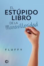 lib-el-estupido-libro-de-la-maravillosidad-lantia-9788418238567