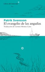 lib-el-evangelio-de-las-anguilas-libros-del-asteroide-9788417977443