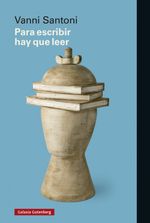 lib-para-escribir-hay-que-leer-galaxia-gutenberg-9788418807404