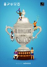 lib-el-quinquenio-de-los-chicos-tajante-editorial-9789974851948