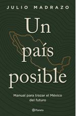 lib-un-pais-posible-grupo-planeta-mxico-9786070792038