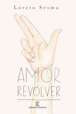 lib-amor-revolver-grupo-planeta-9788467068474