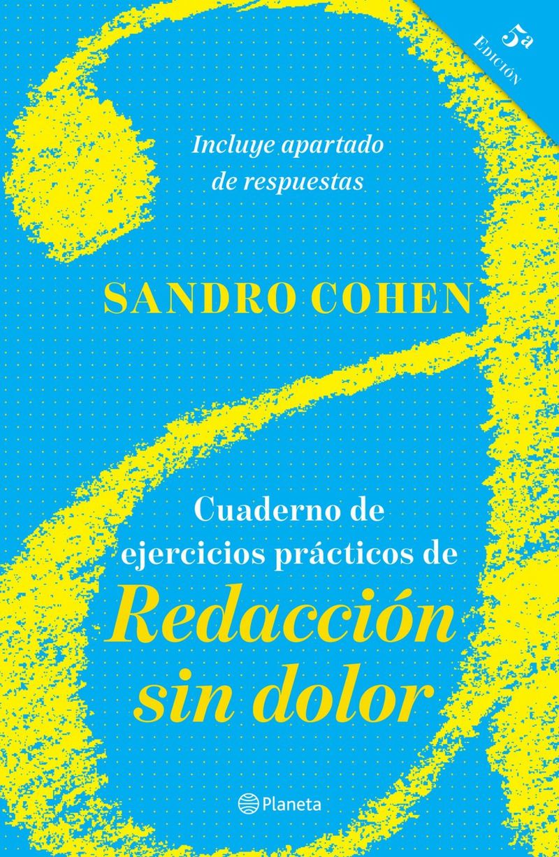 lib-cuaderno-de-ejercicios-practicos-de-redaccion-sin-dolor-quinta-edicion-grupo-planeta-mxico-9786070796289