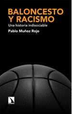 lib-baloncesto-y-racismo-los-libros-de-la-catarata-9788413526751
