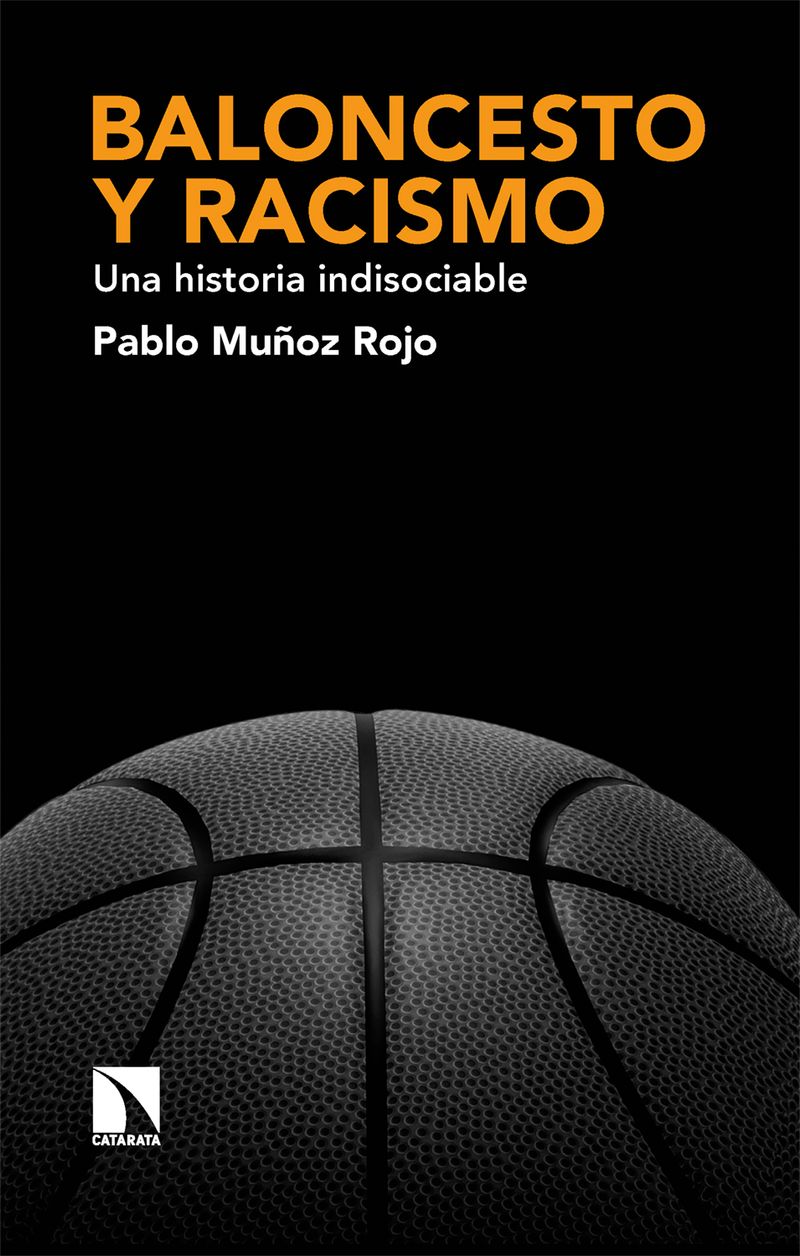 lib-baloncesto-y-racismo-los-libros-de-la-catarata-9788413526751