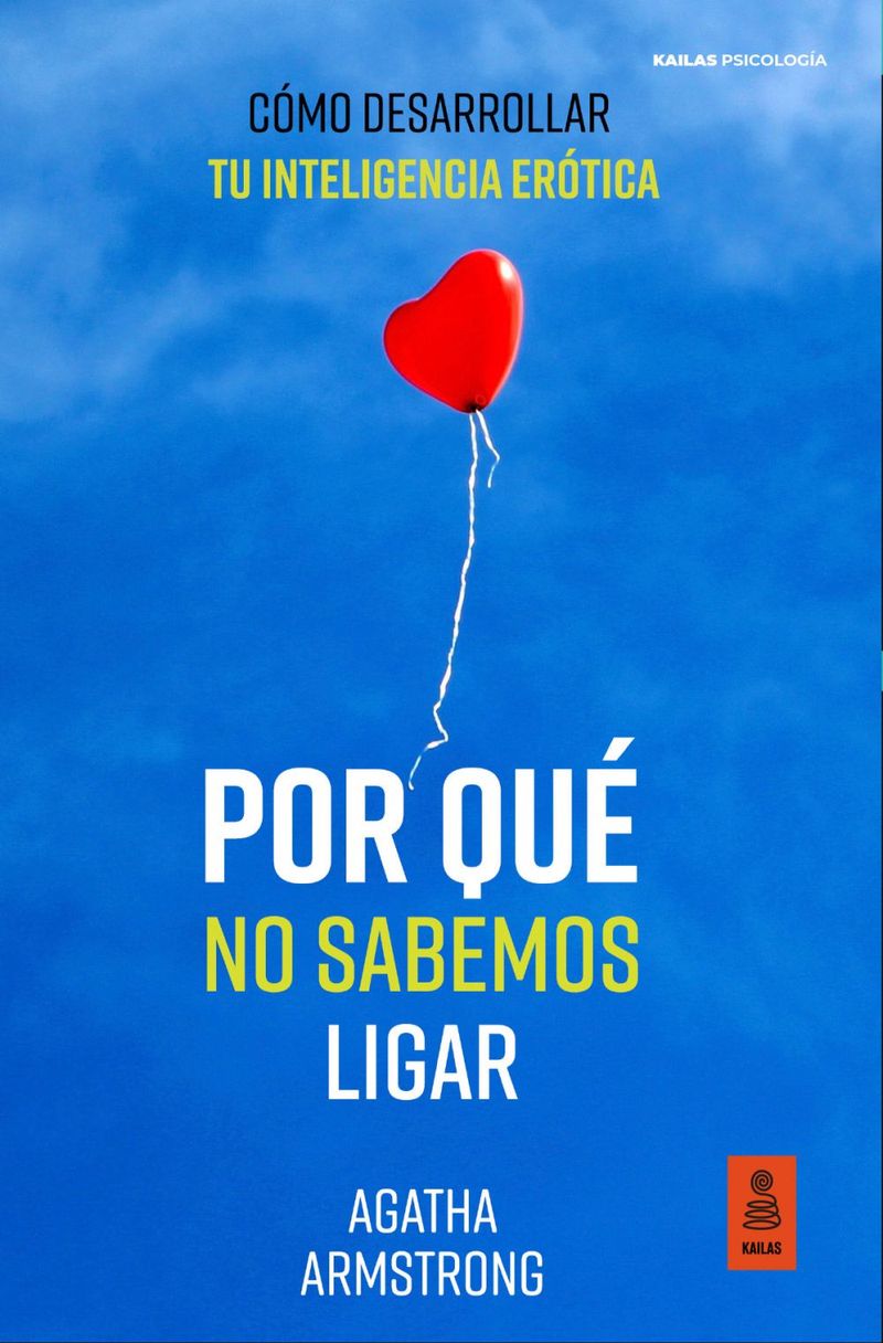lib-por-que-no-sabemos-ligar-kailas-editorial-9788418345722