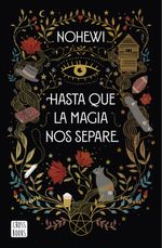 lib-hasta-que-la-magia-nos-separe-grupo-planeta-9788408241065