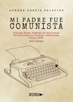 lib-mi-padre-fue-comunista-grupo-planeta-9788418234453