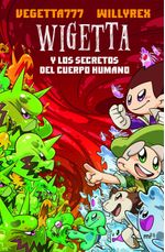 lib-9-wigetta-y-los-secretos-del-cuerpo-humano-grupo-planeta-9788427045101