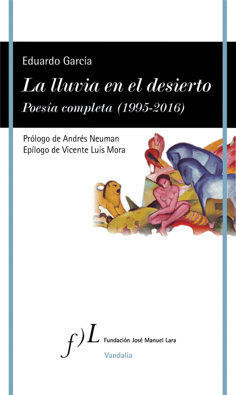lib-la-lluvia-en-el-desierto-poesia-completa-19952016-grupo-planeta-9788415673507