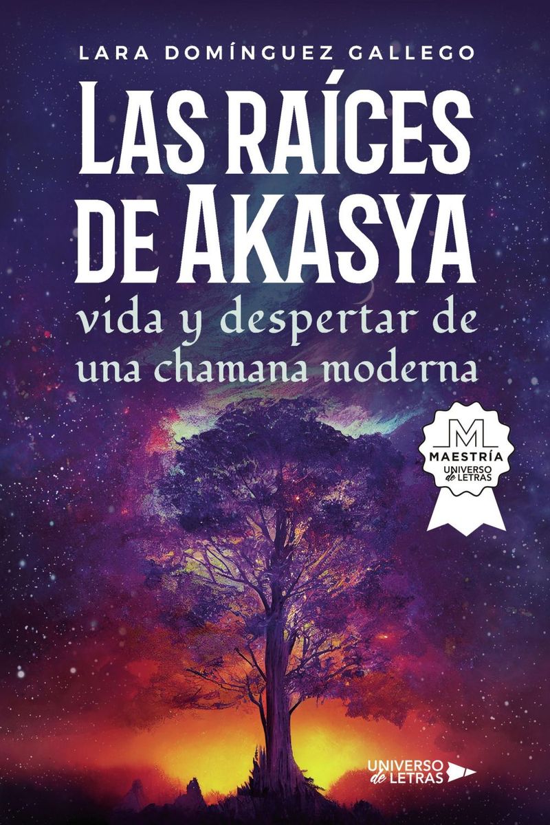 lib-las-raices-de-akasya-vida-y-despertar-de-una-chamana-moderna-grupo-planeta-9788419612793