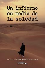lib-un-infierno-en-medio-de-la-soledad-grupo-planeta-9788418856259