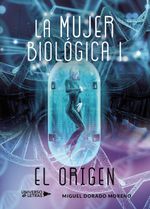 lib-la-mujer-biologica-i-el-origen-grupo-planeta-9788418235375