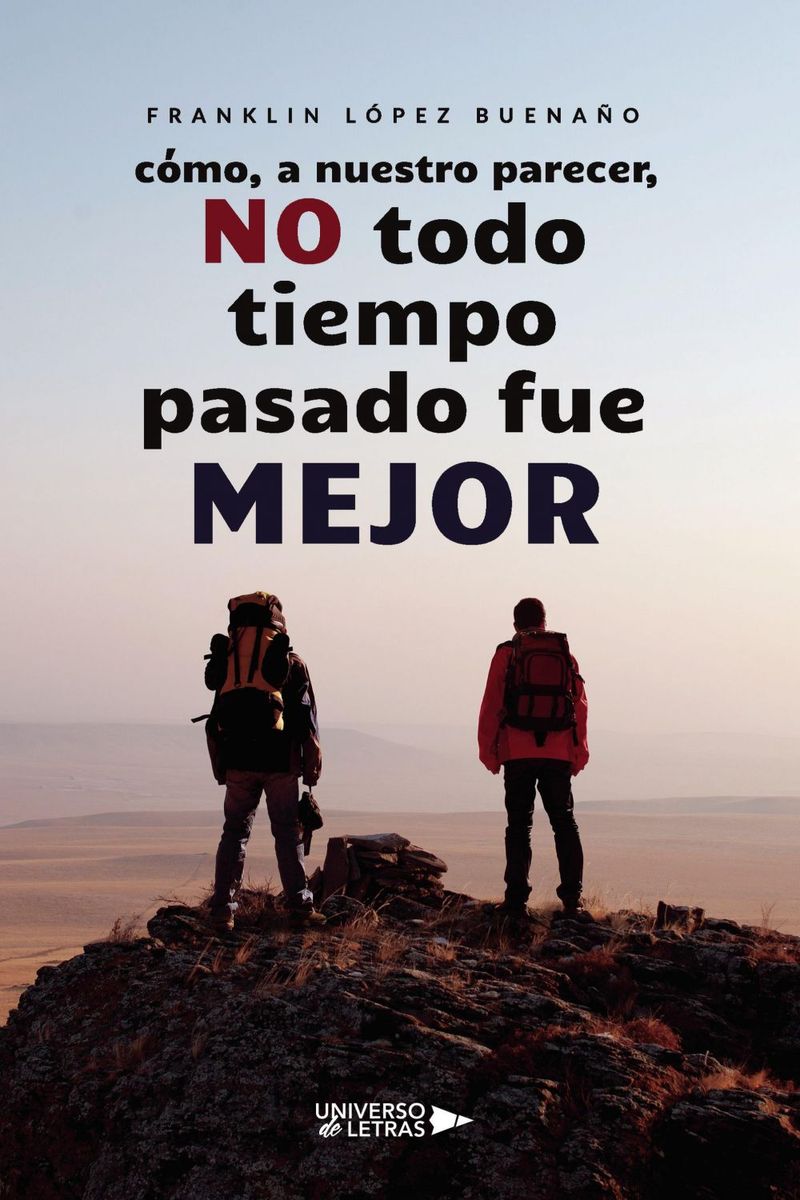 lib-como-a-nuestro-parecer-no-todo-tiempo-pasado-fue-mejor-grupo-planeta-9788418386336