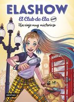 lib-elashow-el-club-de-ela-top-2-un-viaje-muy-misterioso-grupo-planeta-9788408230649