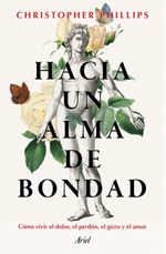 lib-hacia-un-alma-de-bondad-grupo-planeta-mxico-9786075690698