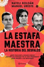 lib-la-estafa-maestra-la-historia-del-desfalco-grupo-planeta-mxico-9786070787560