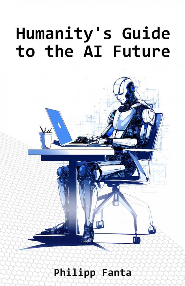 bw-humanitys-guide-to-the-ai-future-epubli-9783757574918