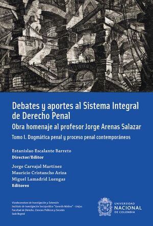 Debates y aportes al sistema integral de derecho penal