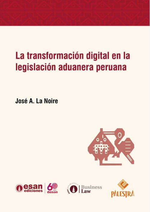 La transformación digital en la legislación aduanera peruana