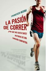 lib-la-pasion-de-correr-penguin-random-house-grupo-editorial-espaa-9788401347702