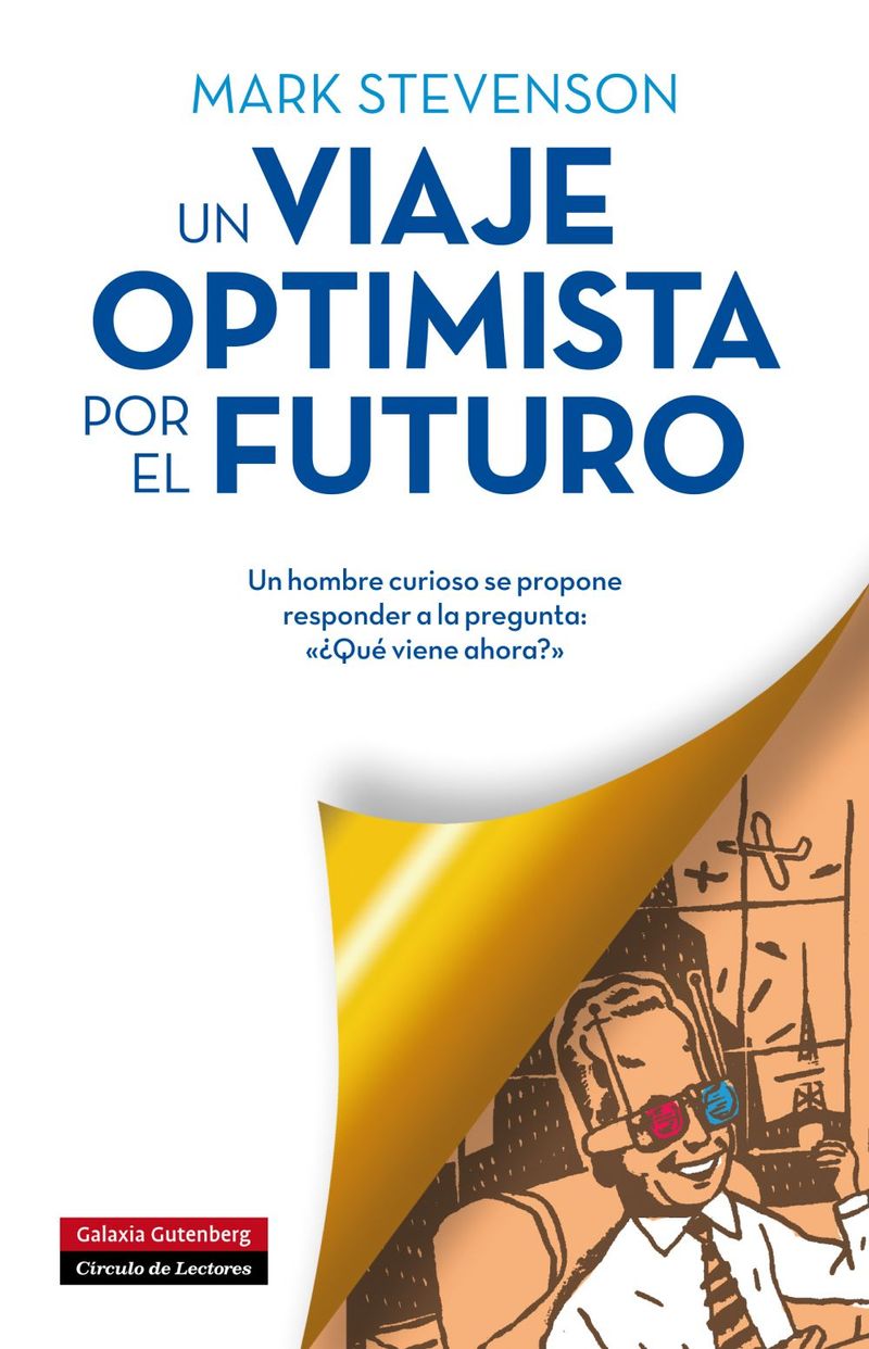 lib-un-viaje-optimista-por-el-futuro-galaxia-gutenberg-9788481099812