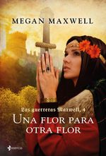 lib-las-guerreras-maxwell-4-una-flor-para-otra-flor-grupo-planeta-9788408168119