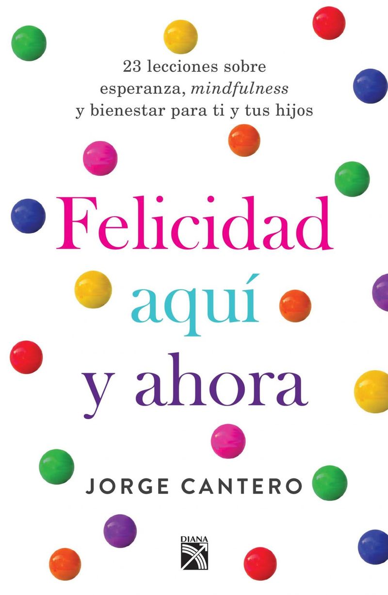 lib-felicidad-aqui-y-ahora-grupo-planeta-mxico-9786070742354