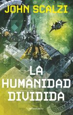 lib-la-vieja-guardia-n-0506-la-humanidad-dividida-grupo-planeta-9788445004944