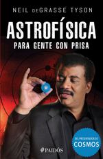 lib-astrofisica-para-gente-con-prisa-edicion-mexicana-grupo-planeta-mxico-9786077474364