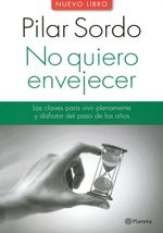lib-no-quiero-envejecer-grupo-planeta-chile-9789563603088