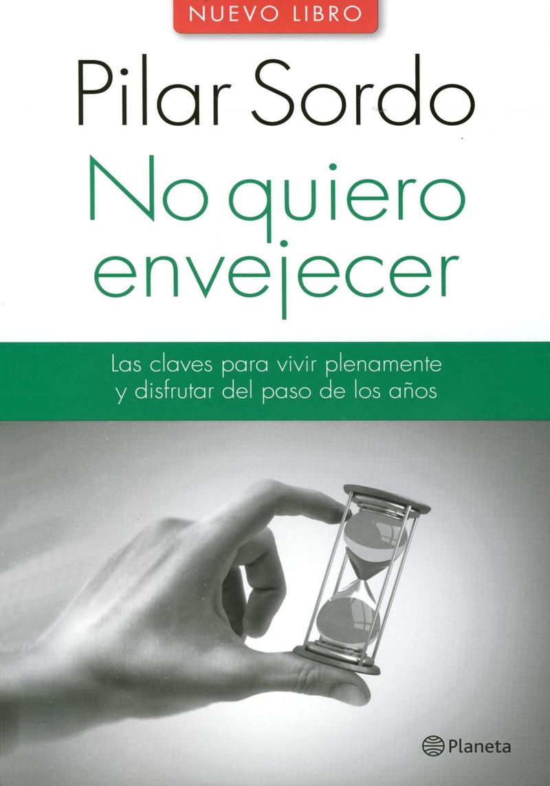 lib-no-quiero-envejecer-grupo-planeta-chile-9789563603088