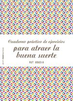 lib-cuaderno-practico-de-ejercicios-para-atraer-la-buena-suerte-grupo-planeta-9788408183235