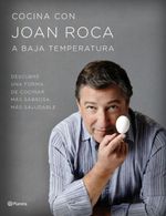 lib-cocina-con-joan-roca-a-baja-temperatura-grupo-planeta-9788408153511