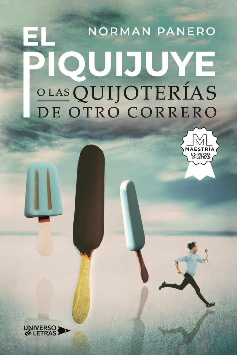 lib-el-piquijuye-o-las-quijoterias-de-otro-correro-grupo-planeta-9788419776570