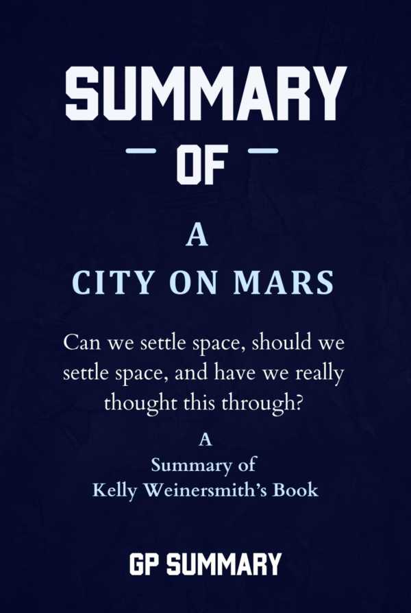 bw-summary-of-a-city-on-mars-by-kelly-weinersmith-bookrix-9783755460459