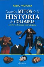 lib-grandes-mitos-de-la-historia-de-colombia-grupo-planeta-colombia-9789584226730