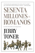lib-sesenta-millones-de-romanos-grupo-planeta-9788498923513