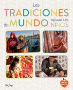 lib-las-tradiciones-del-mundo-explicadas-a-los-ninos-grupo-planeta-9788497547932