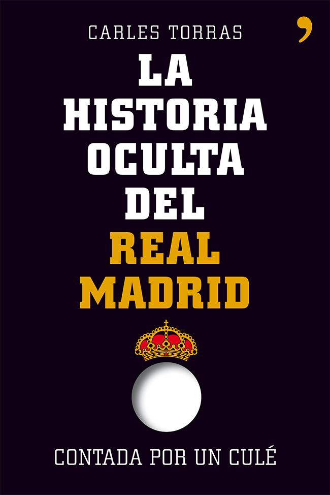 lib-la-historia-oculta-del-real-madrid-contada-por-un-cule-grupo-planeta-9788499982502
