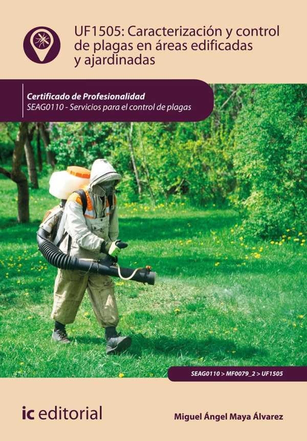 bw-caracterizacioacuten-y-control-de-plagas-en-aacutereas-edificadas-y-ajardinadas-seag0110-ic-editorial-9788411841337