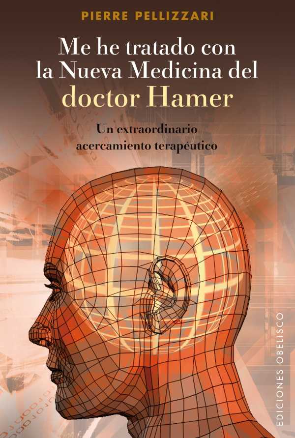 bw-me-he-tratado-con-la-nueva-medicina-del-dr-hamer-un-extraordinario-acercamiento-terapeacuteutico-ediciones-obelisco-9788497779777