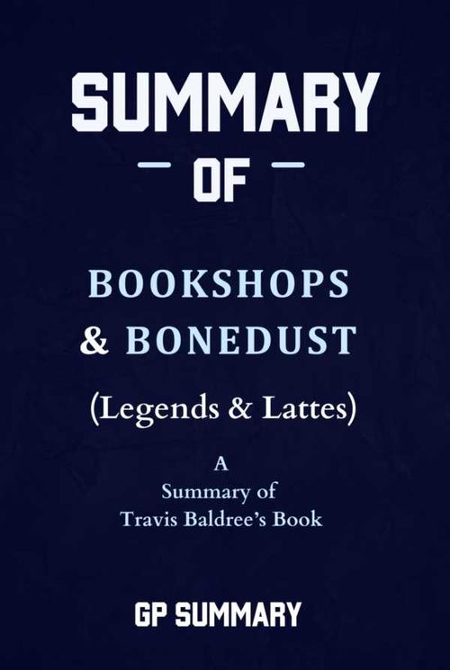 Summary of Bookshops Bonedust Legends Lattes by Travis Baldree