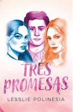 lib-tres-promesas-edicion-especial-penguin-random-house-grupo-editorial-mxico-9786073174466