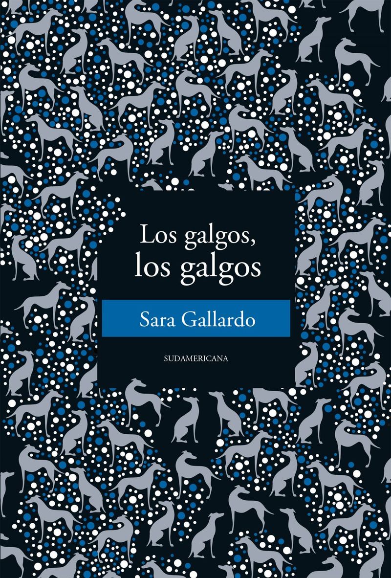 lib-los-galgos-los-galgos-penguin-random-house-grupo-editorial-argentina-9789500756921
