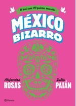 lib-mexico-bizarro-grupo-planeta-mxico-9786070744655