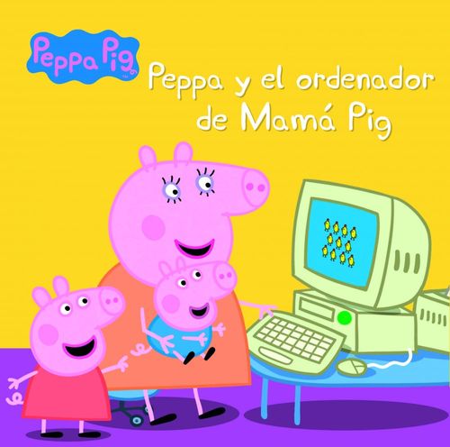 Peppa Pig Un cuento Peppa y el ordenador de Mamá Pig